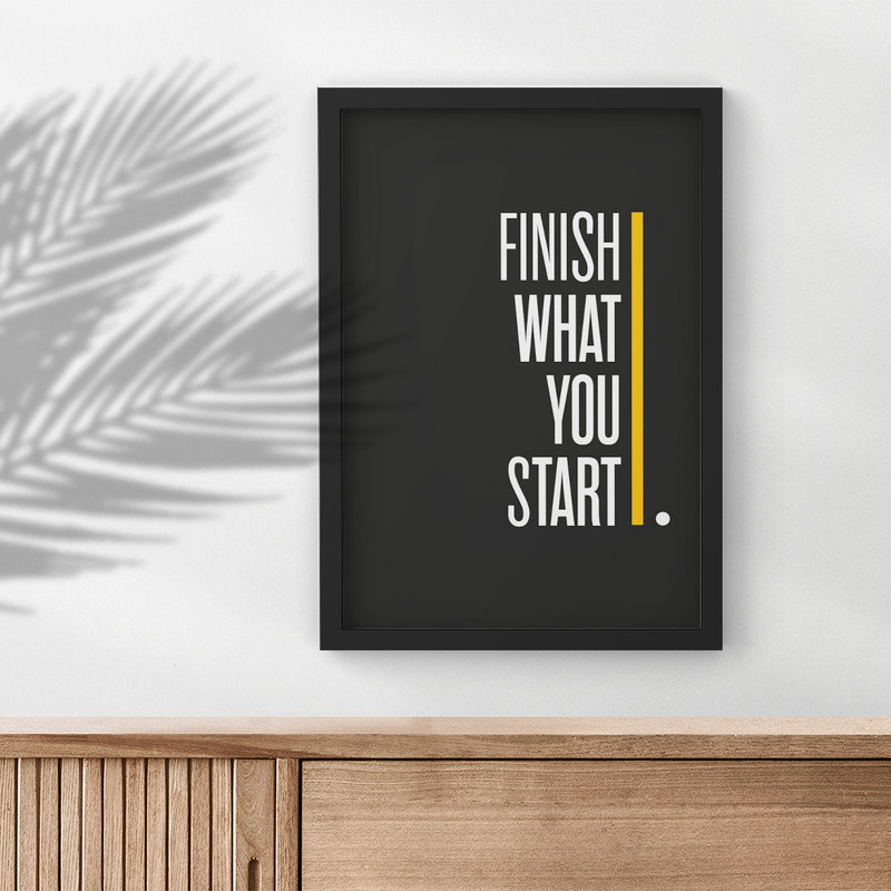 تابلو دکوراتیو مدل Finish what you start